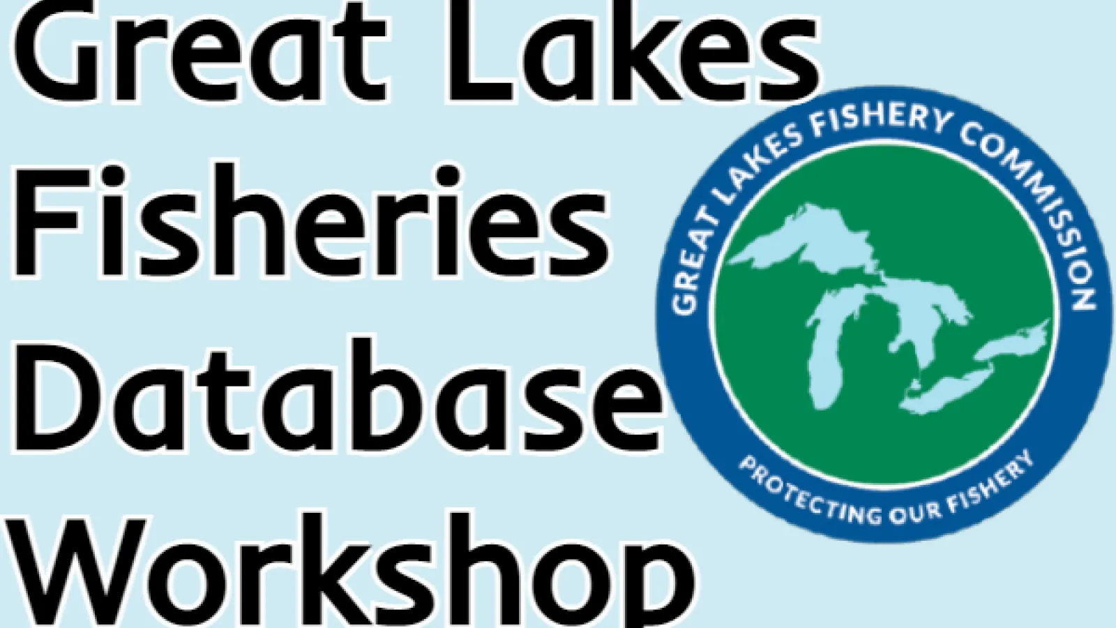 Great Lakes Fisheries Database workshop