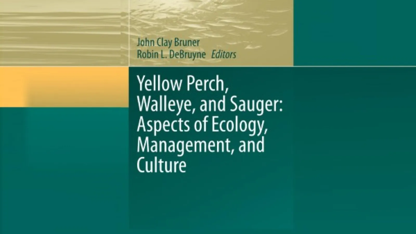 Cover of book: Yellow Perch, Walleye, and Sauger: Aspects of Ecology, Management, and Culture