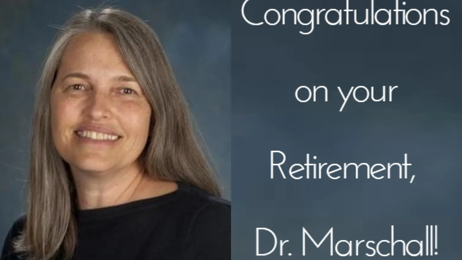 Libby Marschall - Congrats on Retirement