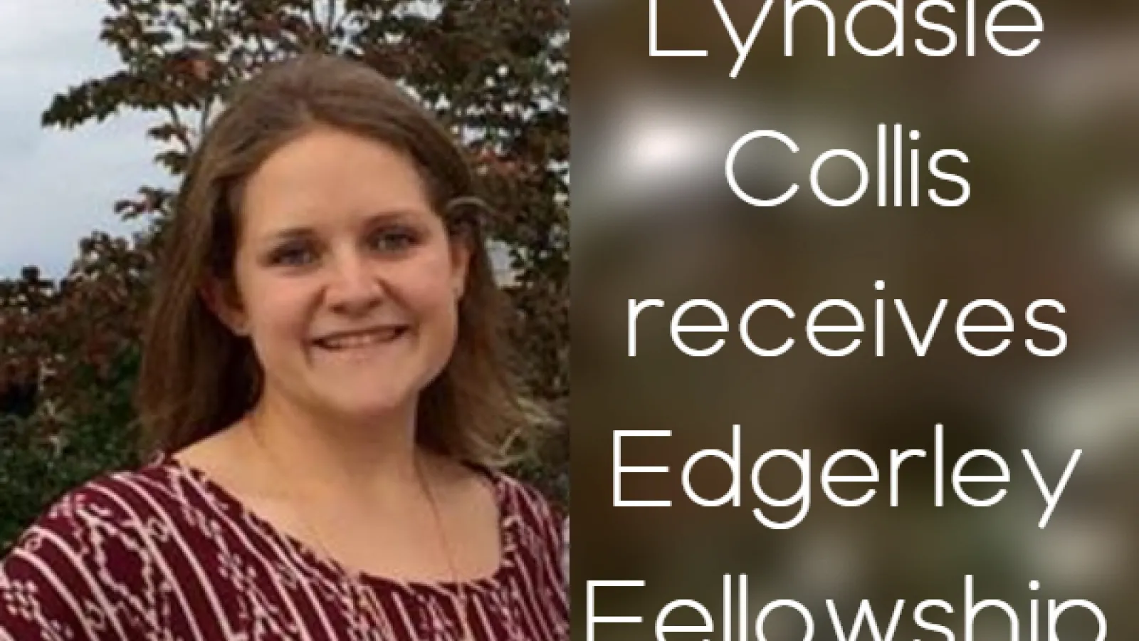 Lyndsie Collis receives Edgerley Fellowship