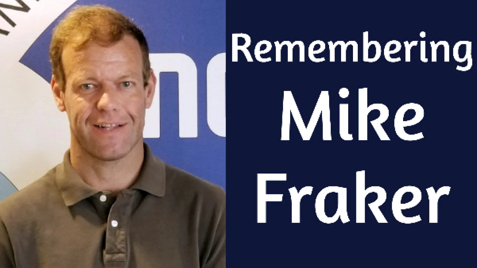 Mike Fraker photo with text, "Remembering Mike Fraker"