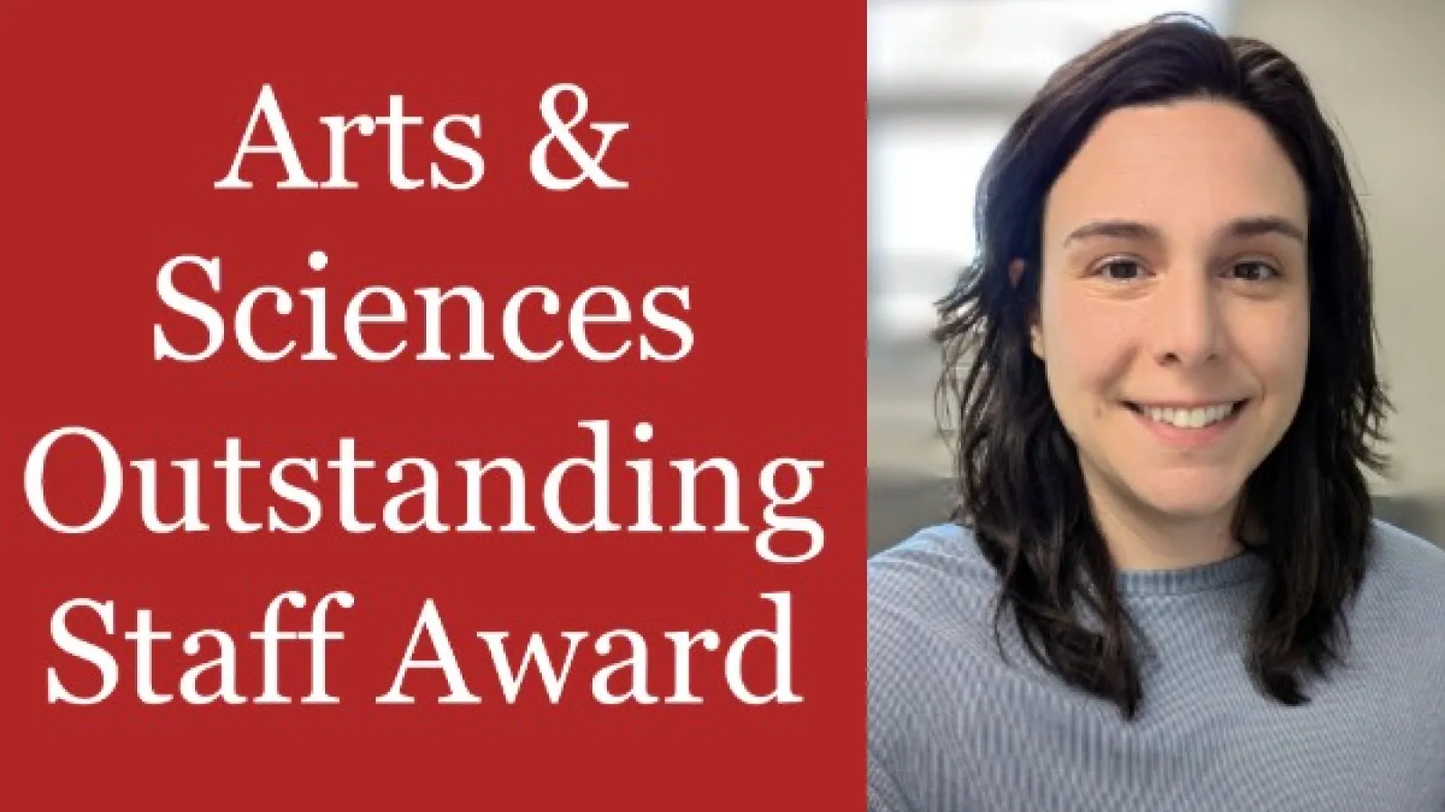 Text: "Arts & Sciences Outstanding Staff Award"; photo of Jenny Pfaff