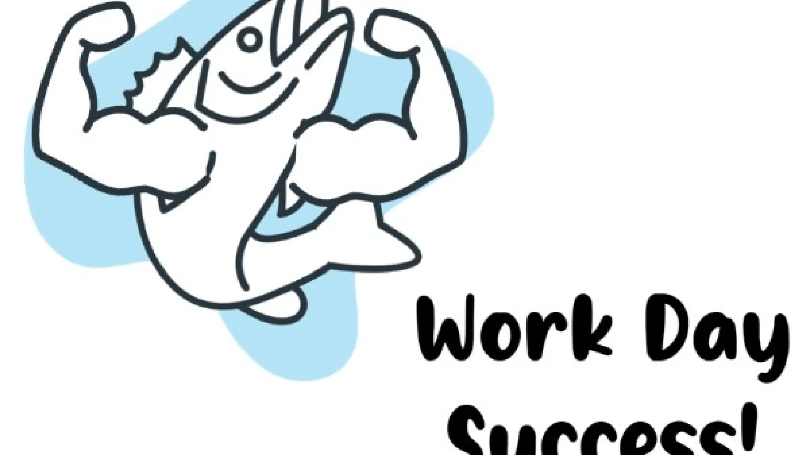 AEL Fish icon with muscled arms, text: "Work Day Success!"