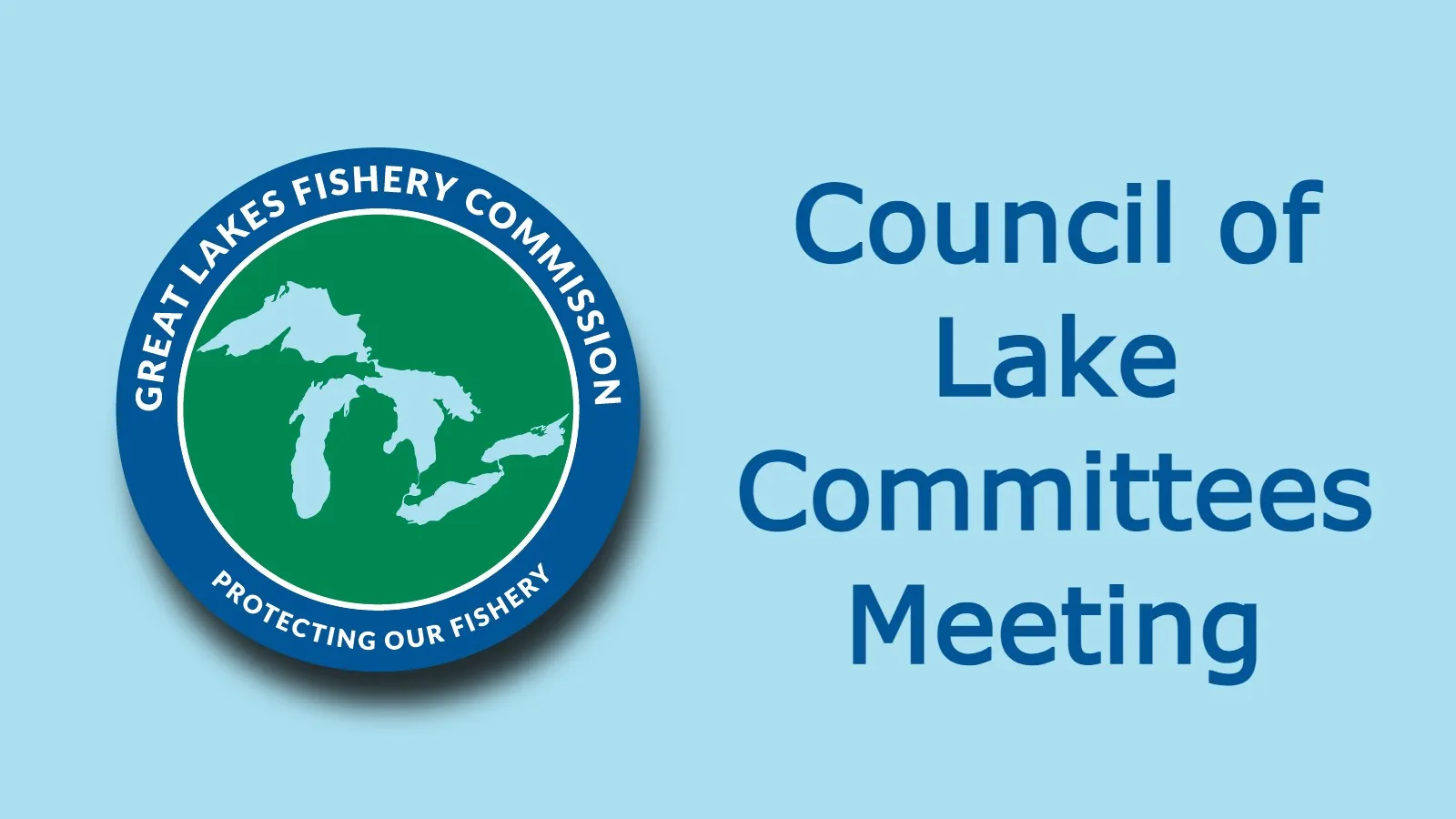 Great Lakes Fishery Commission logo beside text: "Council of Lake Committees Meeting"