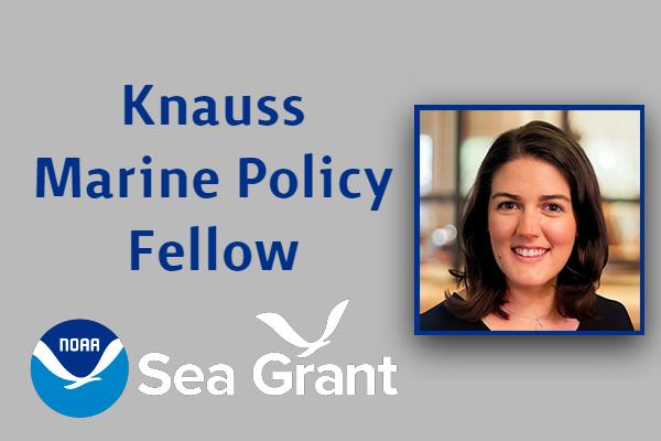 text: Knauss Marine Policy Fellow; NOAA Sea Grant Logo; photo of Rachael Finigan