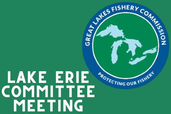 Text: "Lake Erie Committee Meeting", Great Lakes Fishery Commission logo