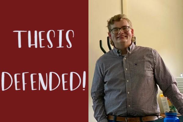 grey text on dark red background: "THESIS DEFENDED!" next to a headshot of Jacob Bentley