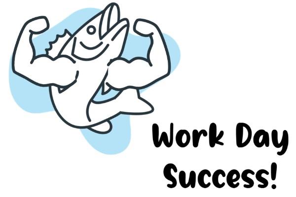 AEL Fish icon with muscled arms, text: "Work Day Success!"